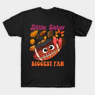 Little Sister Biggest Fan Football Game Day Season Thanksgiving Halloween T-Shirt